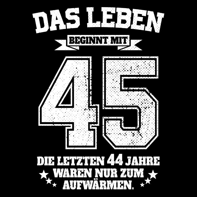 45. Geburtstag Geschenk Das Leben Beginnt Mit 45