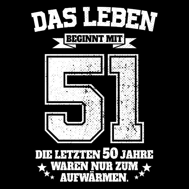 51. Geburtstag Geschenk Das Leben Beginnt Mit 51