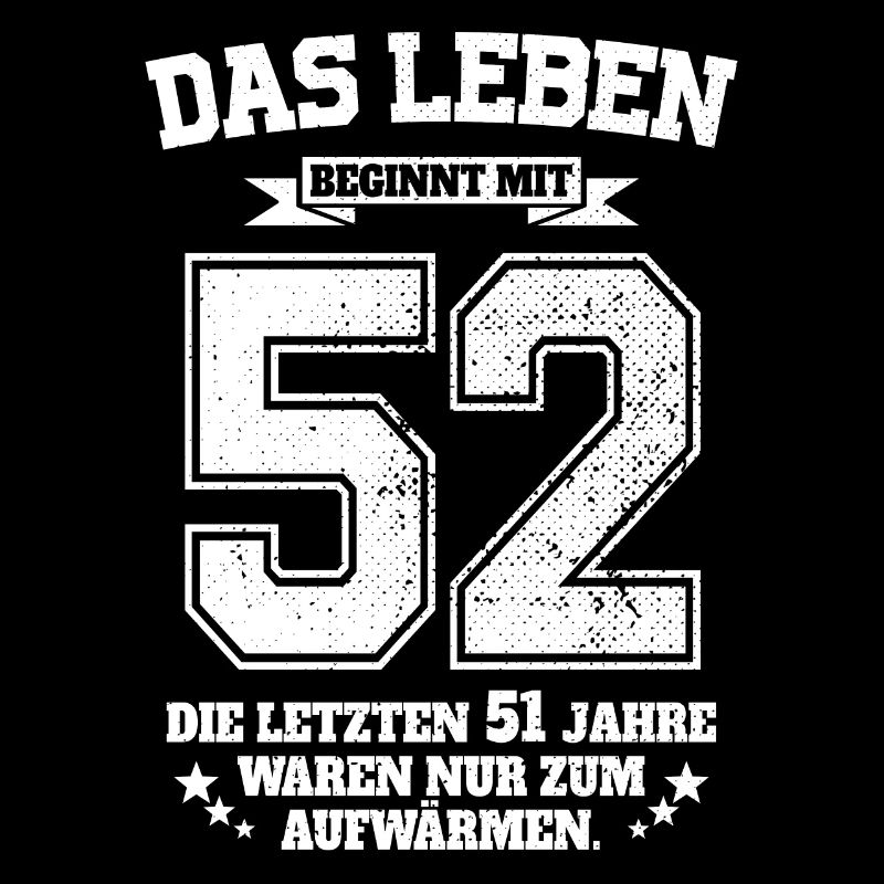 52. Geburtstag Geschenk Das Leben Beginnt Mit 52
