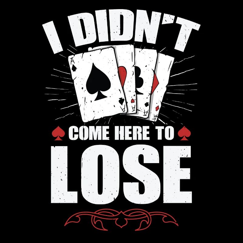 I didn't come here to lose