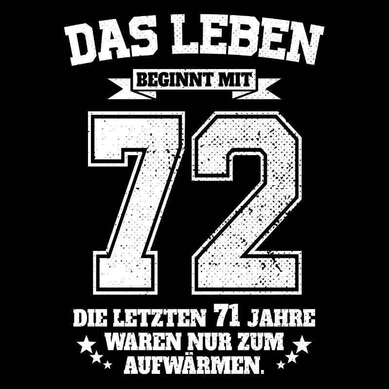 72. Geburtstag Geschenk Das Leben Beginnt Mit 72