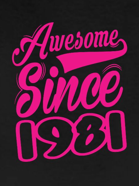 Awesome Since 1981