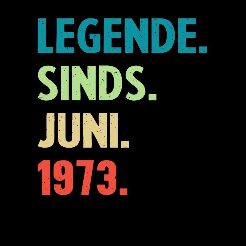 Geburtstagsgeschenk - Legende seit Juni 1973
