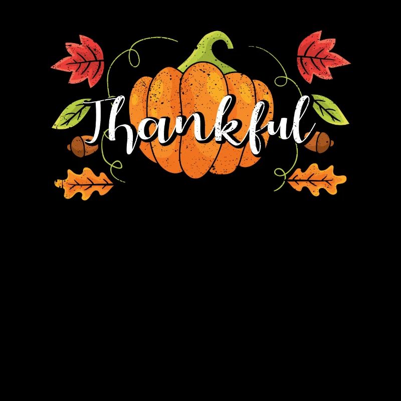 Thankful Happpy Thanksgiving Day Fall Fall