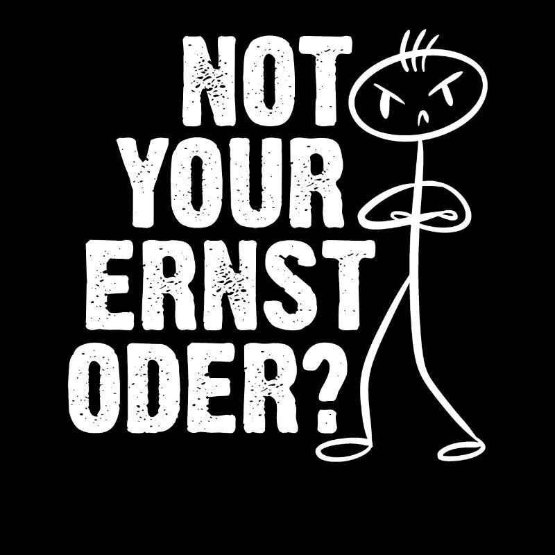 Not Your Ernst Oder