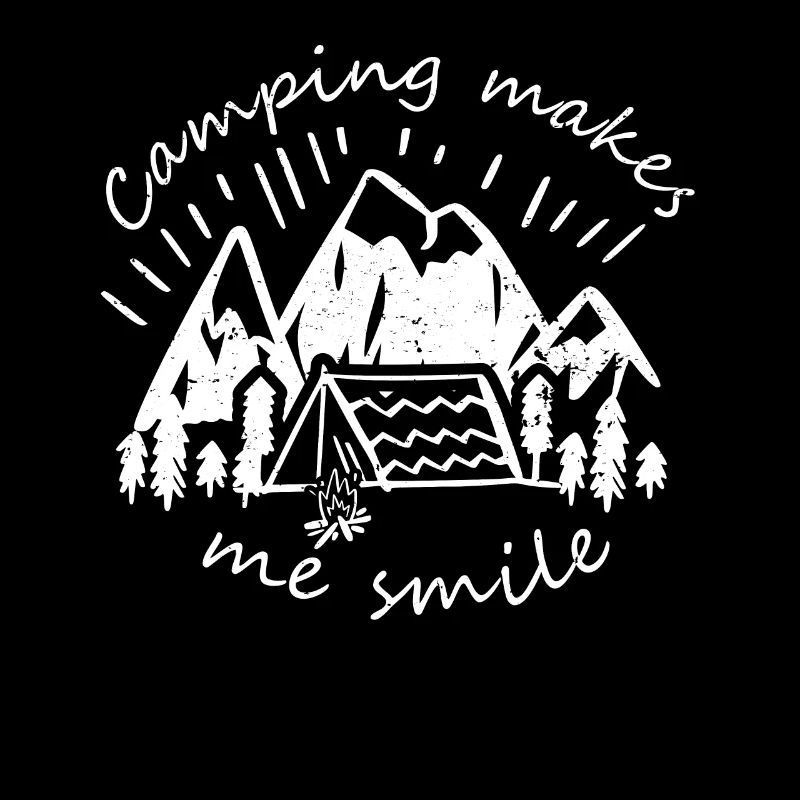 camping makes me smile hikinh mountains tent