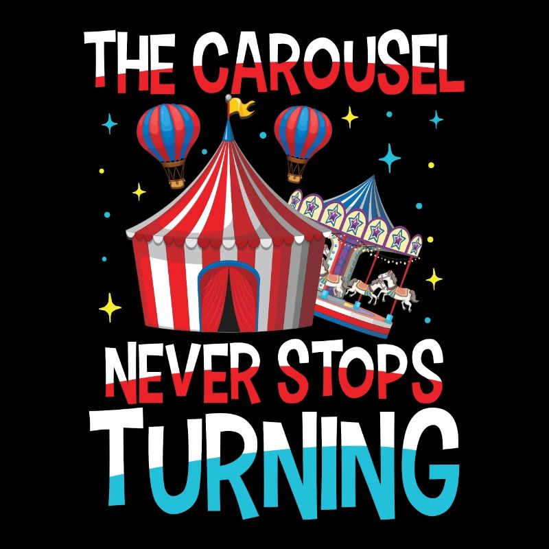 The Carousel Never Stops Turning