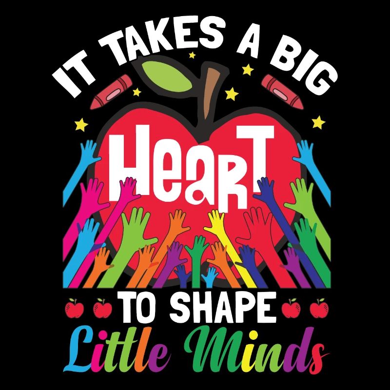It Takes A Big Heart To Shape Little Minds