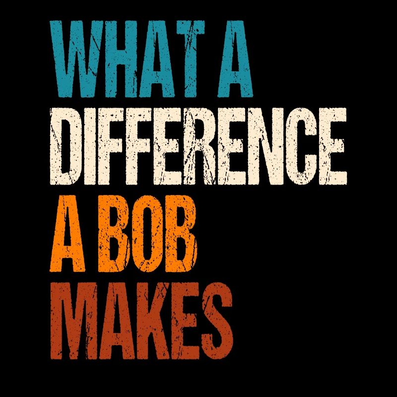 Drôle Bob Saying