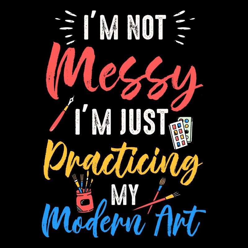 Ich bin kein chaotisches Gemälde mit moderner Kunst