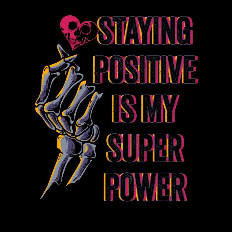 Staying Positive Is My Superpower