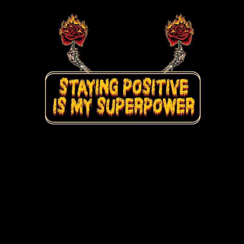 Staying Positive Is My Superpower