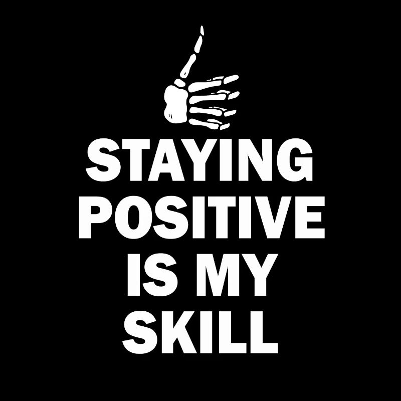 Rester positif est ma compétence