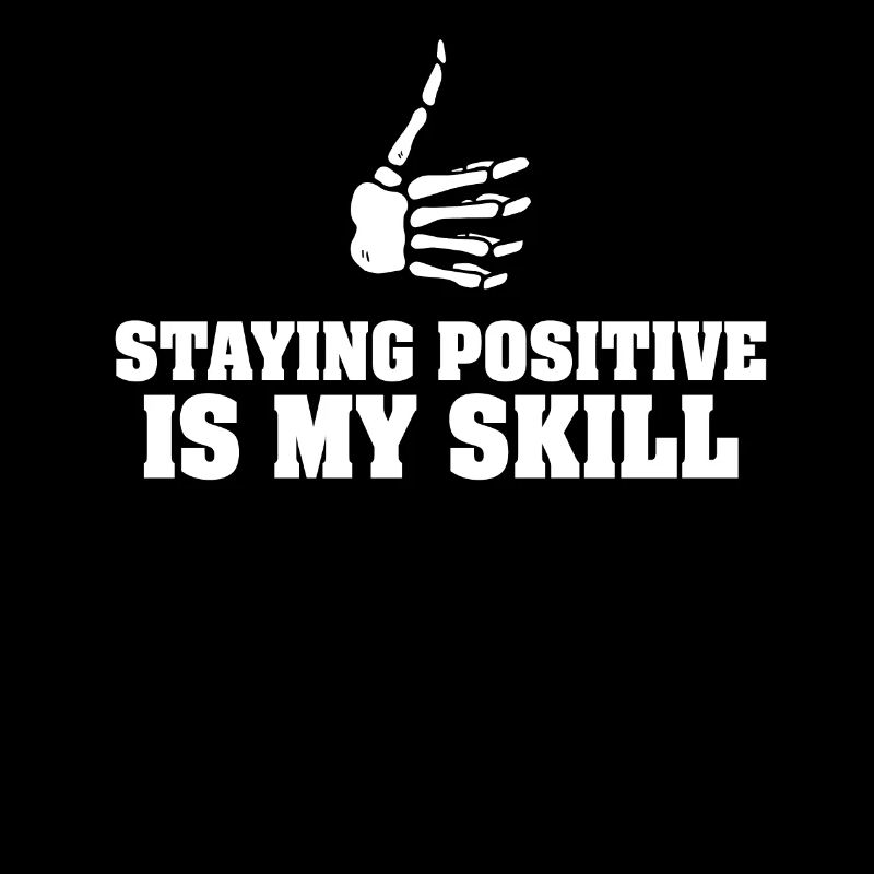 Rester positif est ma compétence