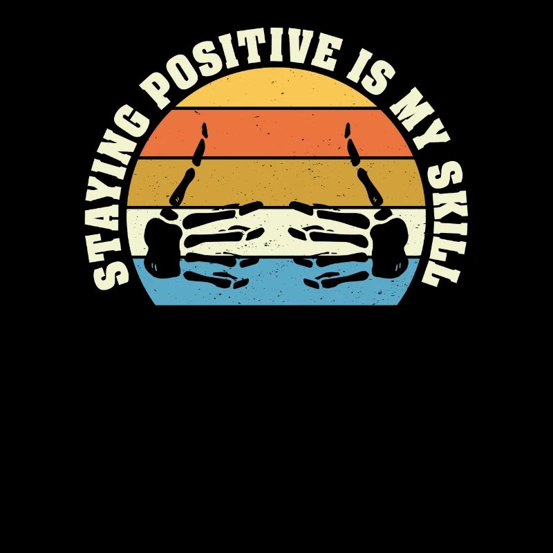 Rester positif est ma compétence