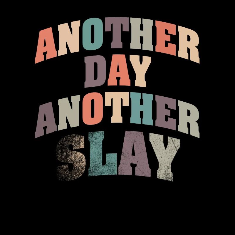 Ein anderer Tag, ein weiterer Slay, motivierend