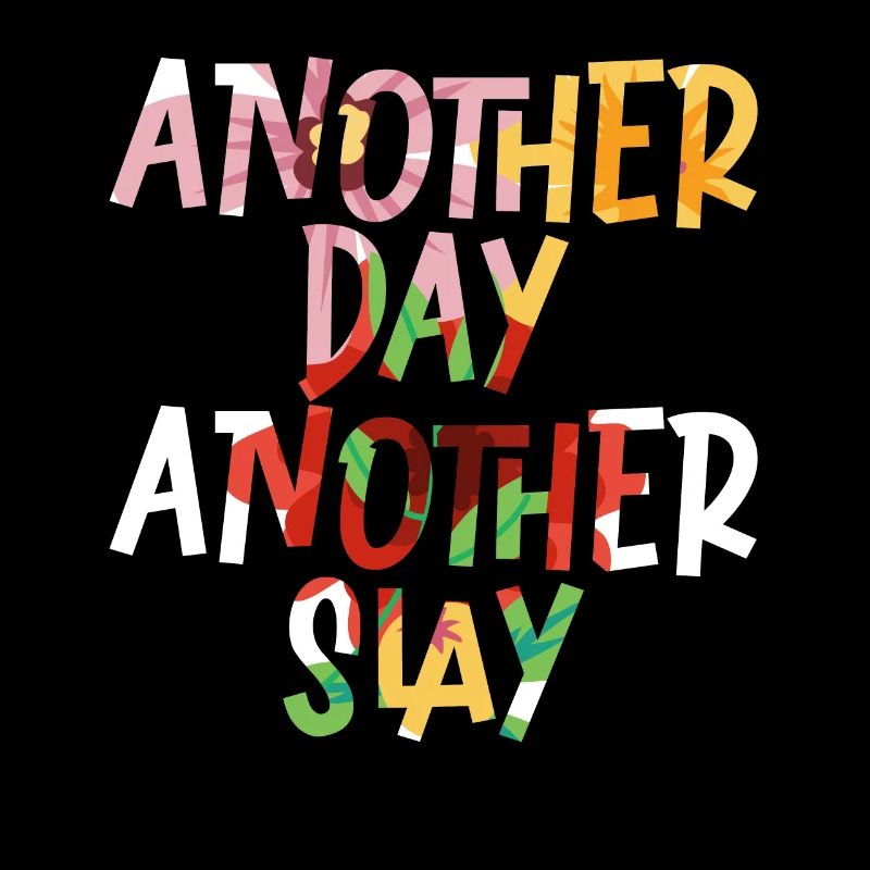 Ein weiterer Tag, ein weiterer Slay Motivierend