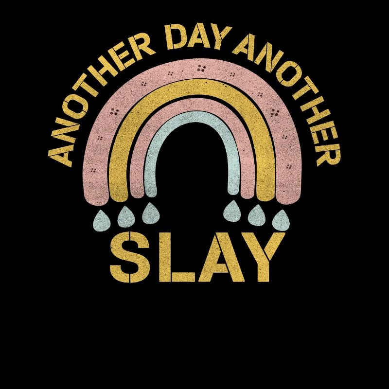 Ein weiterer Tag, ein weiterer Slay Motivierend