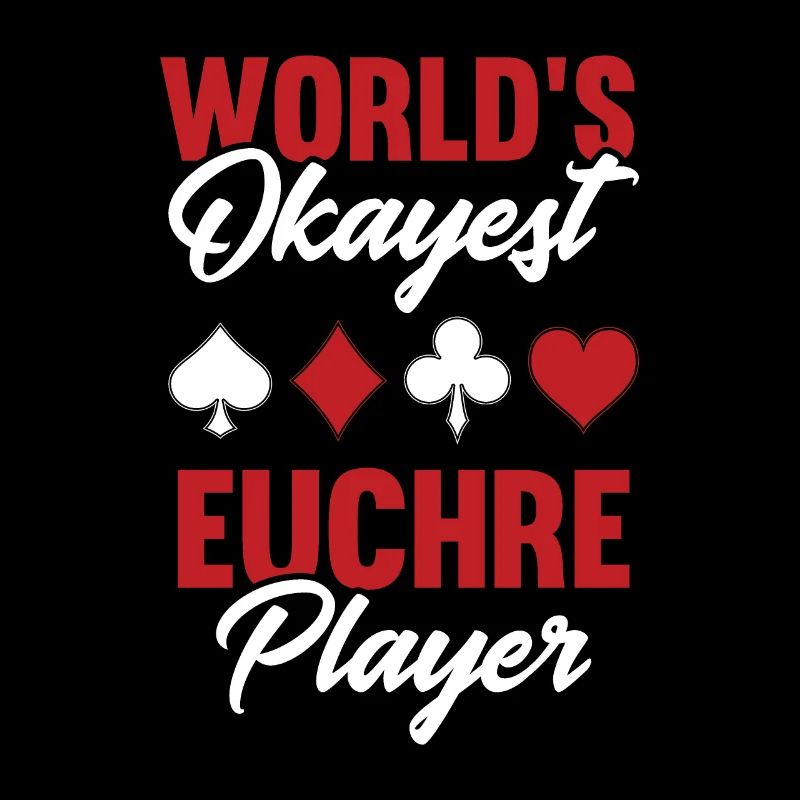 Okayest Euchre Player Game Poker Euchre