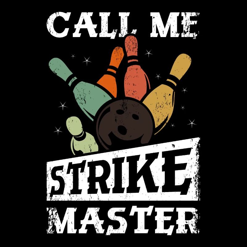 Funny bowling call me strike master