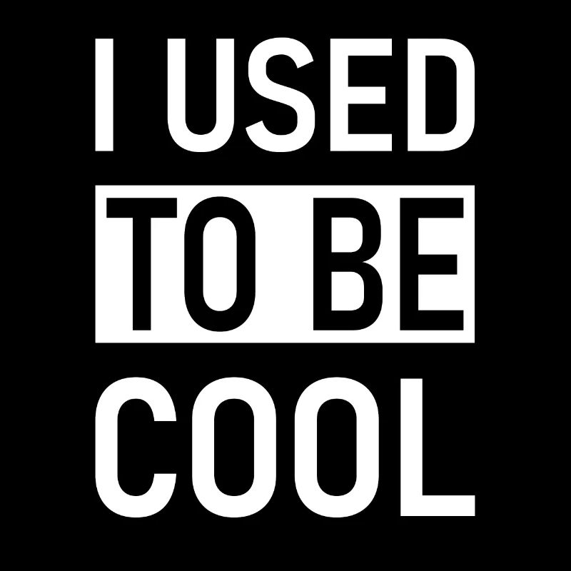 Früher war ich cool