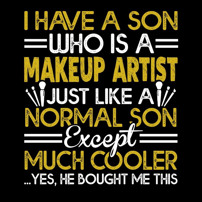 Makeup Artist My Son Is A Makeup Artist
