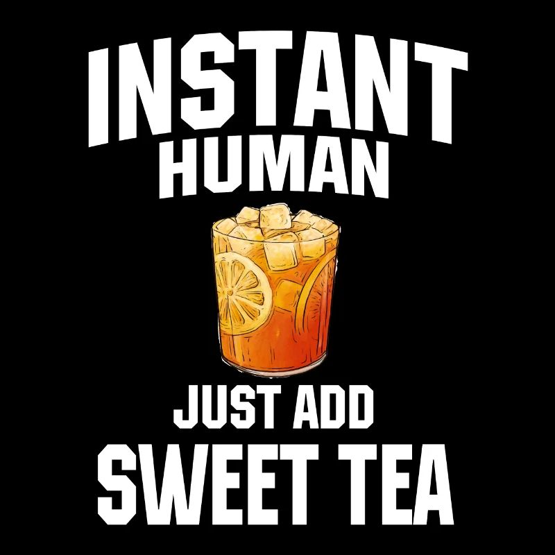 Instant Human: Just add sweet tea
