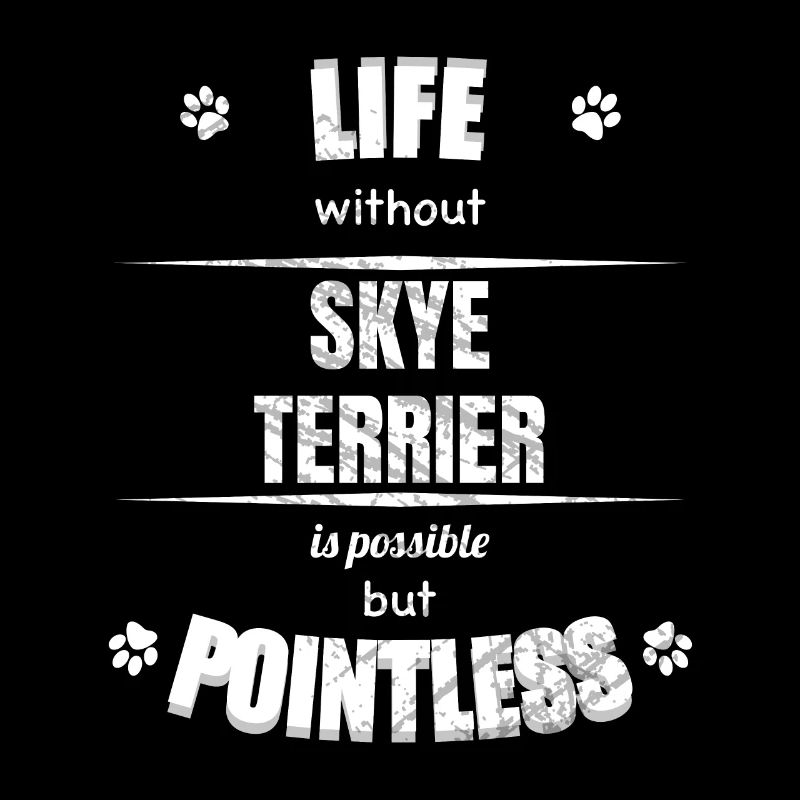Life is possible but pointless - Skye Terrier