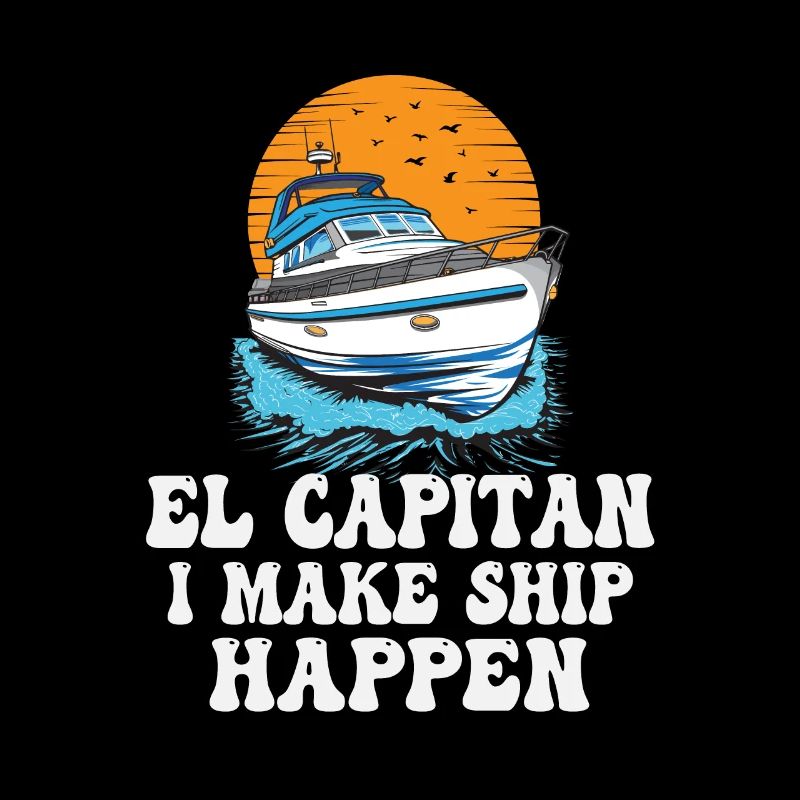 El Capitan I Make Ship Happen Pontooning
