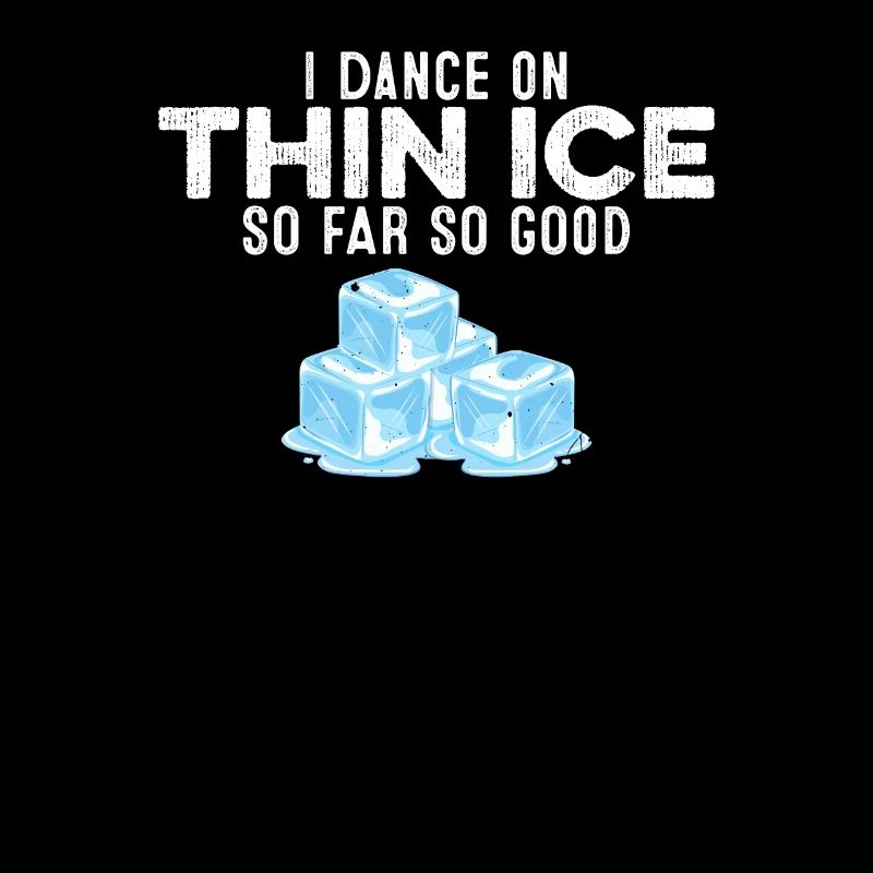 Ich tanze auf dünnem Eis So weit, so gut, lustiger Humor