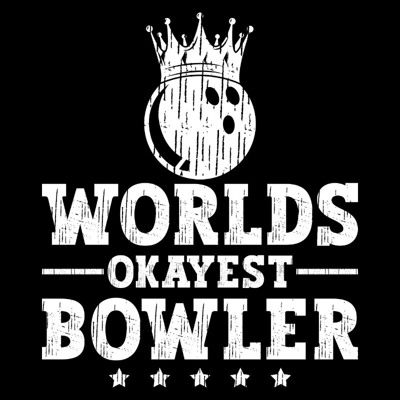 Worlds Okayest Bowler Bowling Ball for
