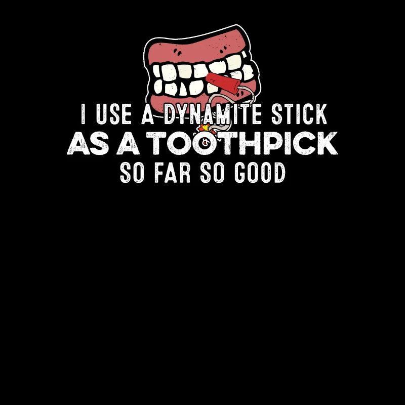 I Use A Dynamite Stick As A Toothpick Rapper Pun