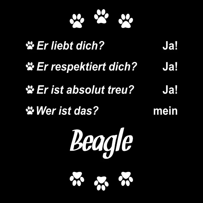 Er liebt Dich. Wer ist das? Mein - Beagle