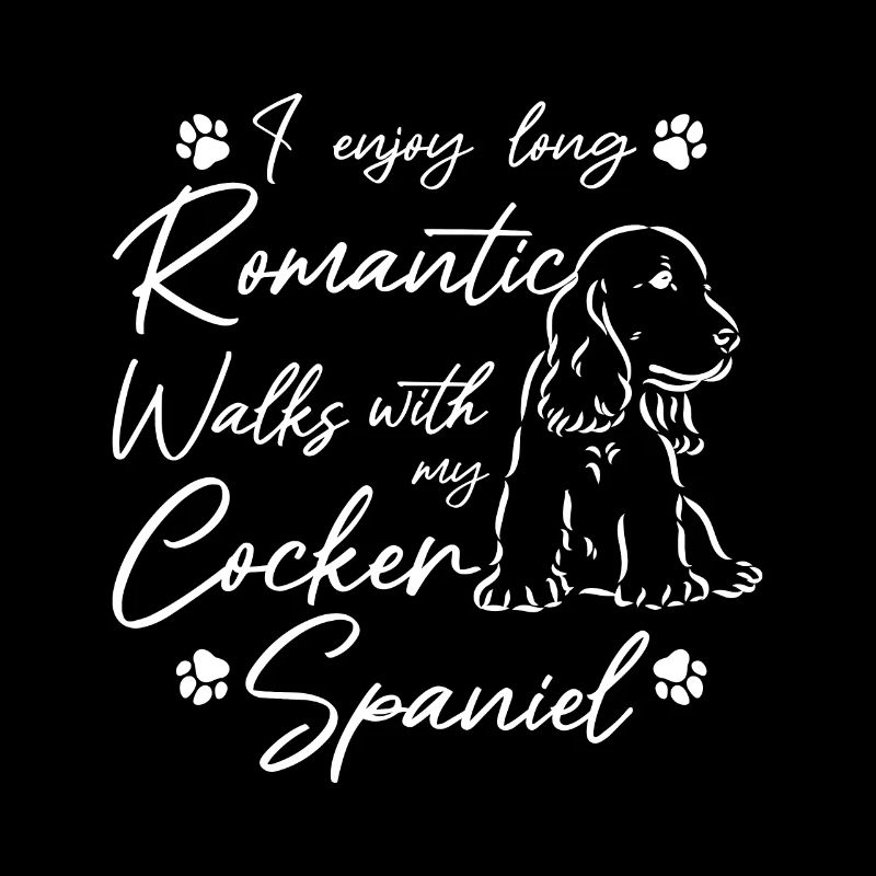 Long romantic walks with my cocker spaniel
