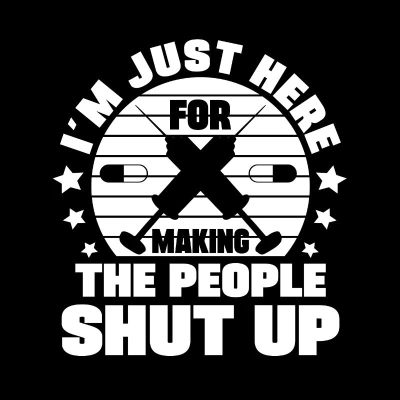 I´m Here For Making People Shut Up Anesthetist