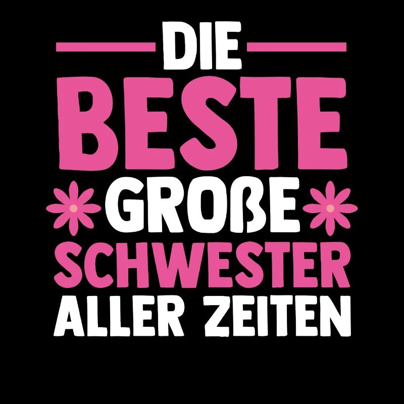 Die Beste Große Schwester Aller Zeiten