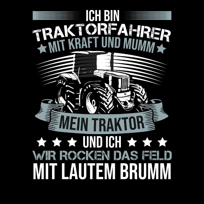 Ich bin Traktorfahrer Schlepper Sprüche