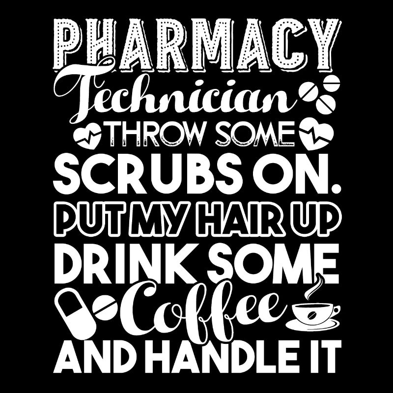 Pharmacy Technician Pharmacy Technician Handle It