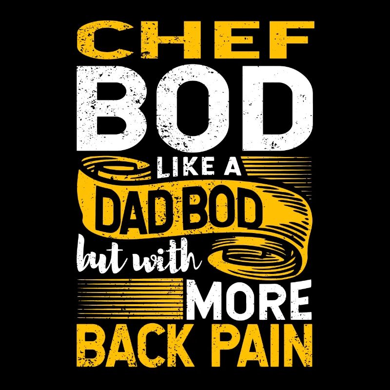 Chef Bod Like A Dad Bod Kitchen Cook Funny