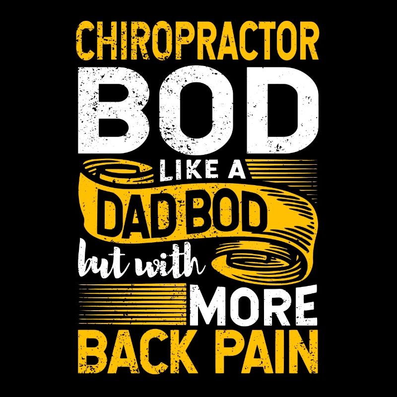 Chiropractor Bod Like A Dad Bod Funny Chiro