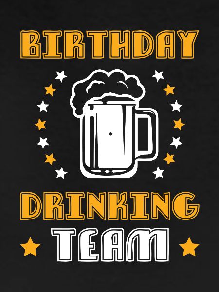 Birthday Drinking Team