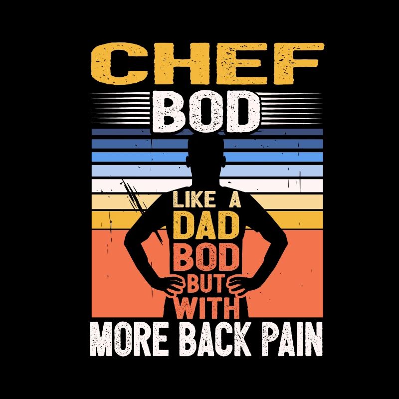 Chef Bod Like A Dad Bod Kitchen Cook Funny