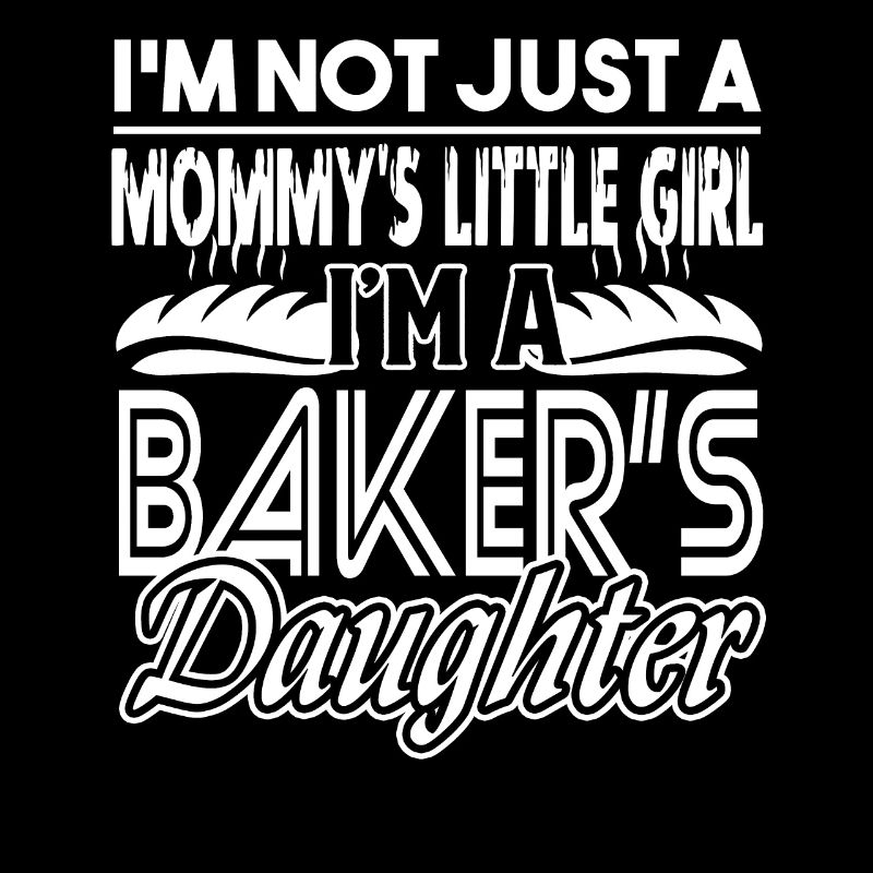 Baker I'm A Baker's Daughter