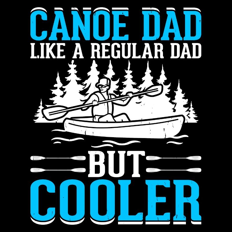 Canoe Dad Canoe Canoeist Canoeist