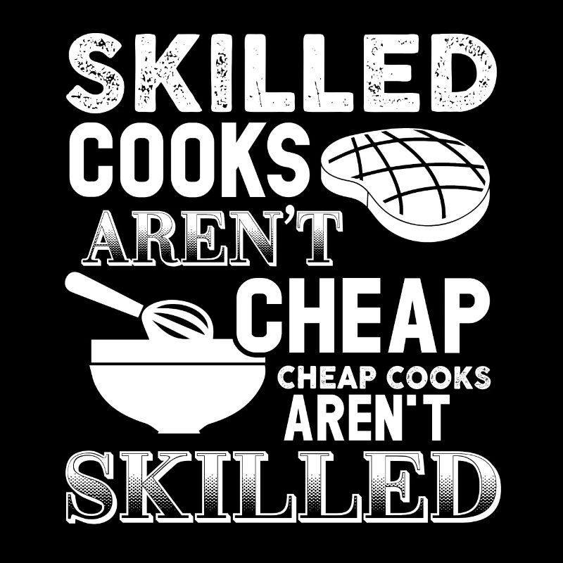 Chef Skilled Cooks Aren't Cheap