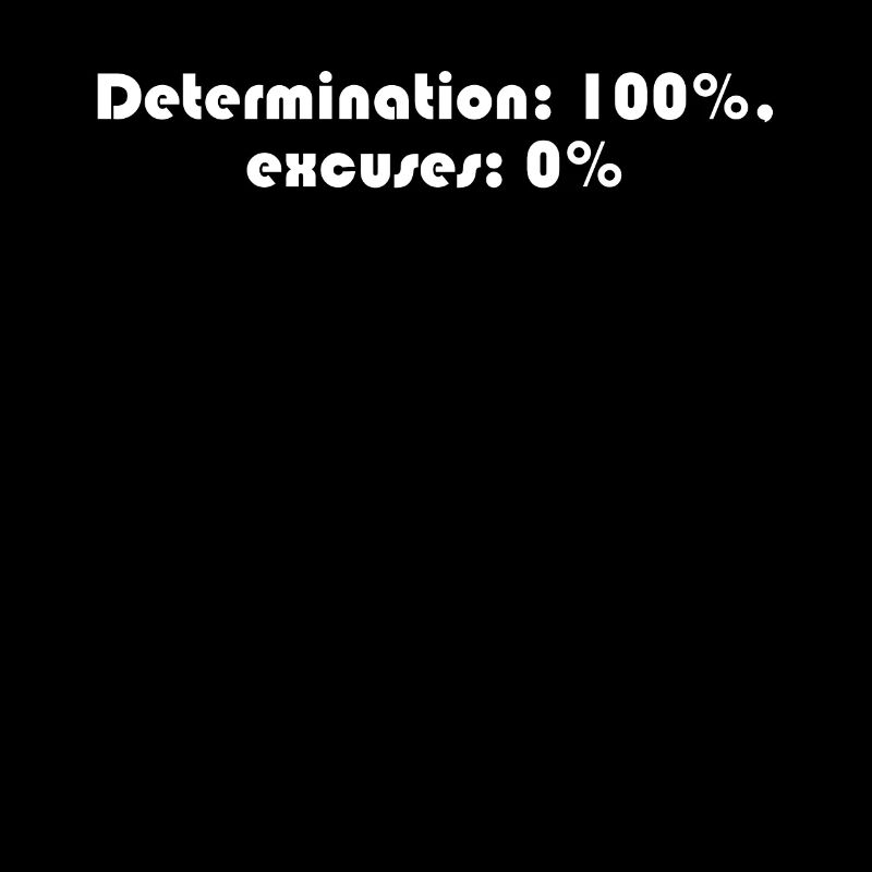 Aptitude - Détermination: 100%, excuses: 0%