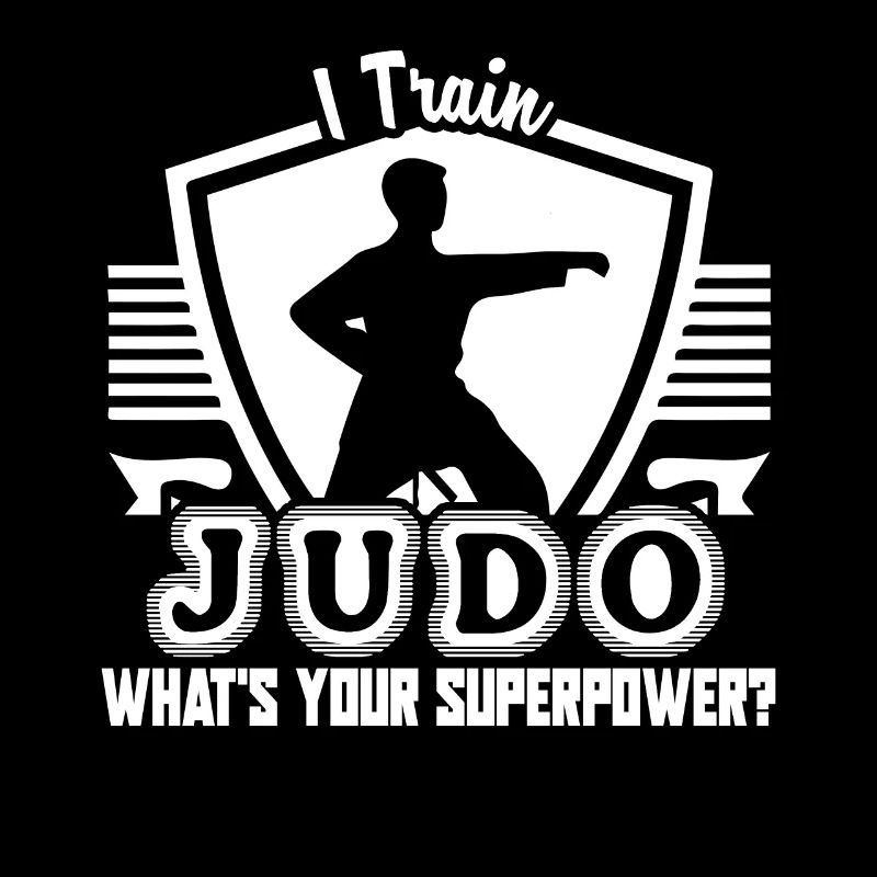 Judo I Train Judo What's Your Superpower