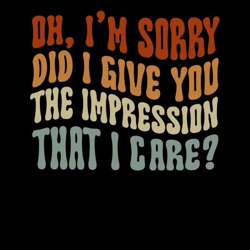 Pardon. Est-ce que je vous ai donné l’impression