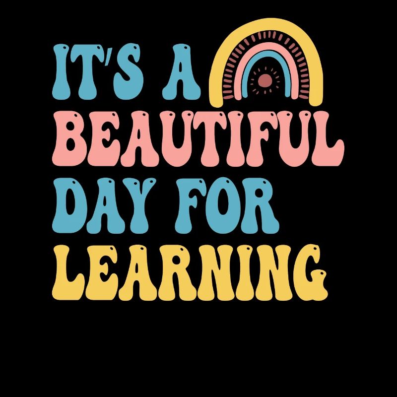 It's A Beautiful Day For Learning