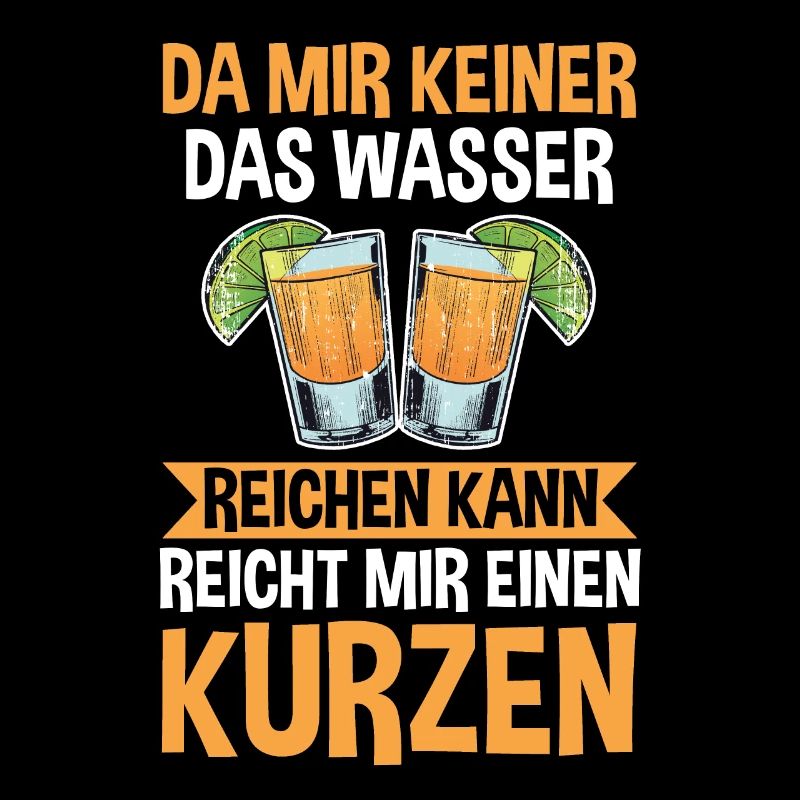 Da mir keiner das Wasser reichen kann reicht mir e